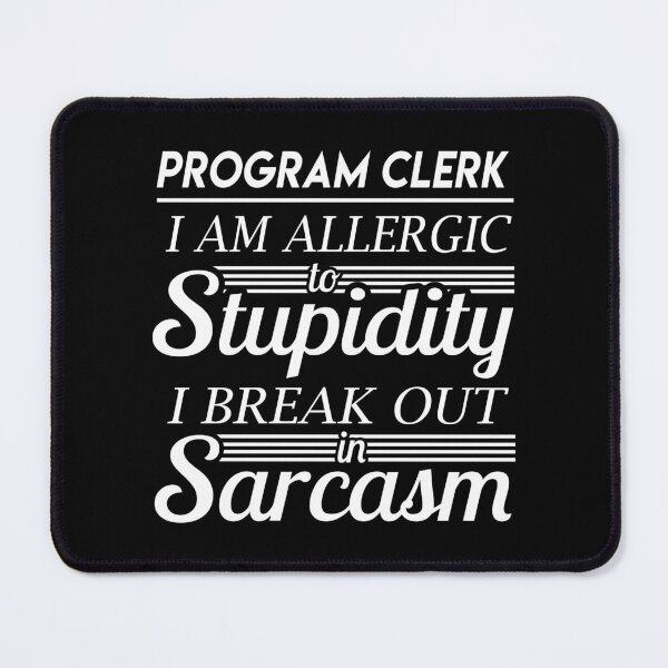 Item preview, Program Clerk T Shirt - Sarcasm Job Gift Item Tee designed and sold by alexandraf49.