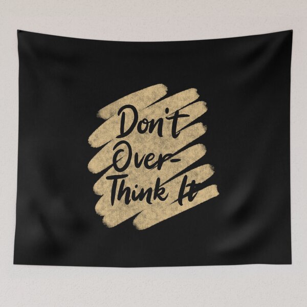 Item preview, Don't Over-Think it , Stop Overthinking , I think to much designed and sold by Designting.