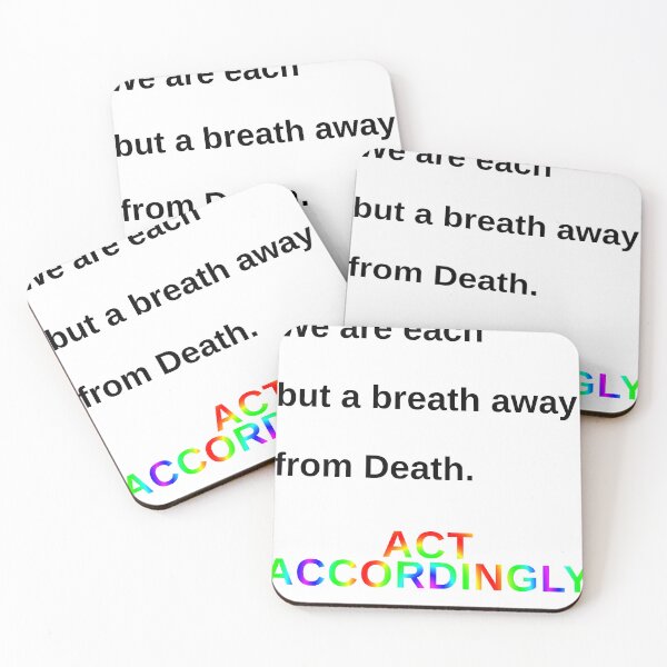 Item preview, We are each but a breath away from Death. Act Accordingly. designed and sold by Scott Vanya.