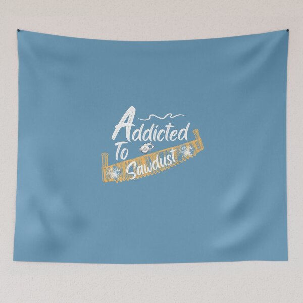 Item preview, Addicted To Sawdust -  Woodworking Carpentry Fun Graphic - Fun Woodworking Gifts  designed and sold by WoodWorkingInc.
