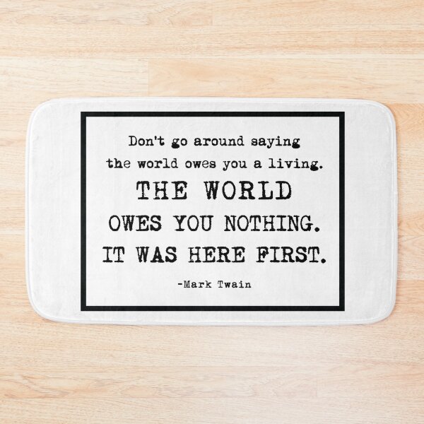 Item preview, The World owes you nothing quote designed and sold by Laccy.