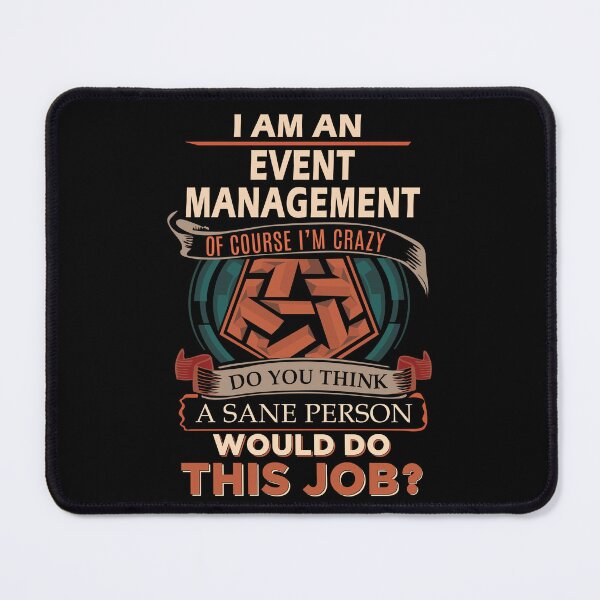 Item preview, Event Management T Shirt - Sane Person Job Gift Item Tee designed and sold by jazminprin.