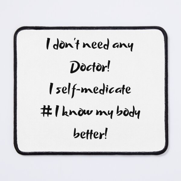 Item preview, #Self- Medicate - Text Design designed and sold by mindmaster007.