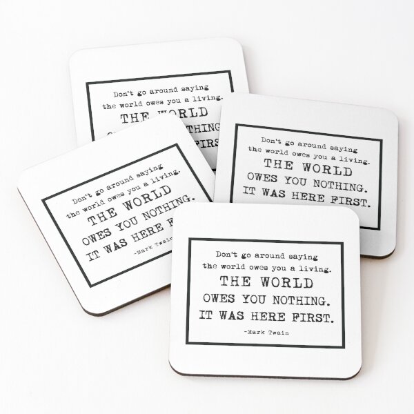 Item preview, The World owes you nothing quote designed and sold by Laccy.