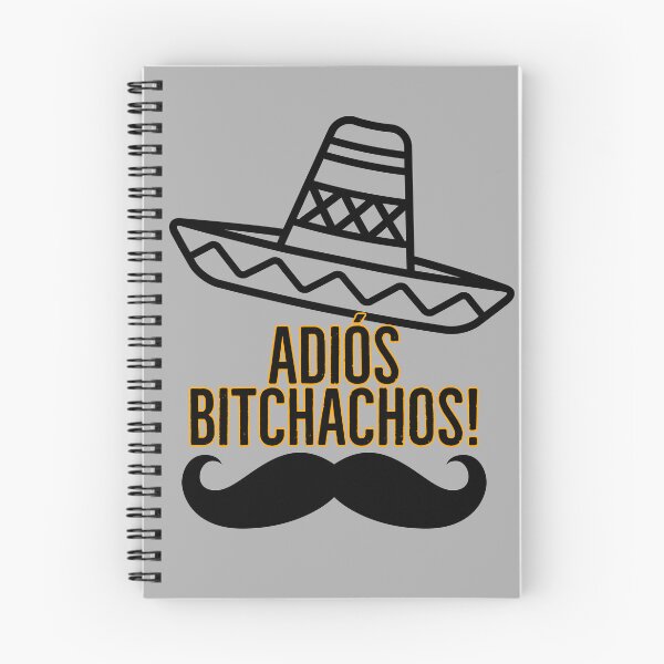 Item preview, Adios Bitchachos! designed and sold by BenVaderDesigns.