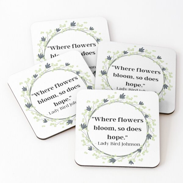 Item preview, Lady Bird Johnson Flowers Quote Dark designed and sold by Mood Mash.