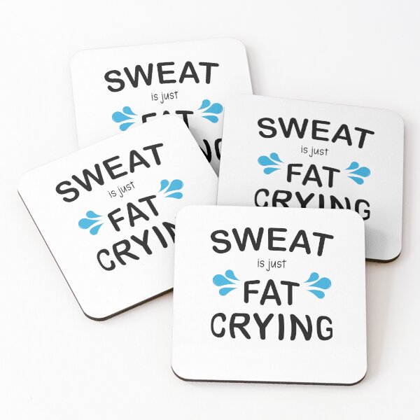 Item preview, Sweat Is Just Fat Crying Funny Workout Gym Sarcastic saying, Funny joke meme gift for your friend designed and sold by runouts.