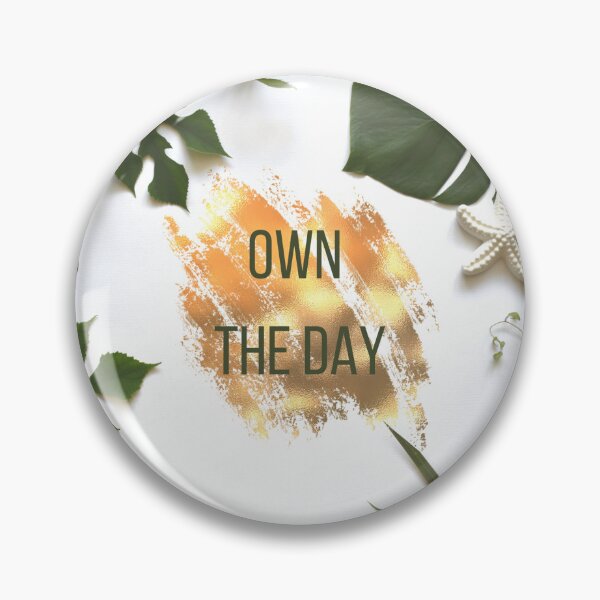 Item preview, OWN THE DAY designed and sold by DesignAndTales.