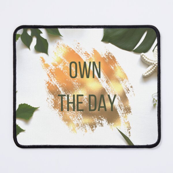 Item preview, OWN THE DAY designed and sold by DesignAndTales.