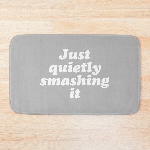 Item preview, Just quietly smashing it  Wonderful design perfect for gym lovers. Grab this design as a gift for your Mum, sister, or girlfriend, who loves a work out. A design for no one but you designed and sold by KnickyKnackyDD.