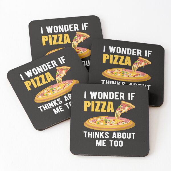 Item preview, I WONDER IF PIZZA THINK ABOUT ME TOO designed and sold by GamaArtDesign.