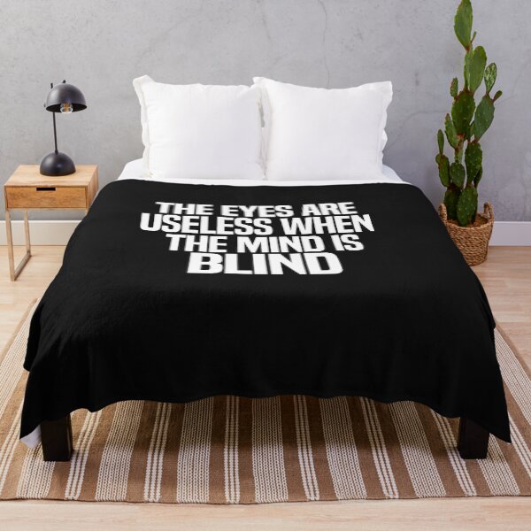 Item preview, The Eyes Are Useless When The Mind Is Blind designed and sold by melshirt-shop.