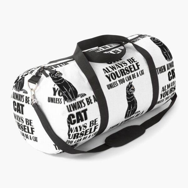 Item preview, Always Be Yourself Unless You Can Be A Cat Then Always Be A Cat designed and sold by TheInkElephant.