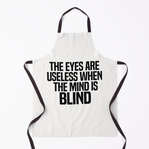 Item preview, The Eyes Are Useless When The Mind Is Blind designed and sold by melshirt-shop.