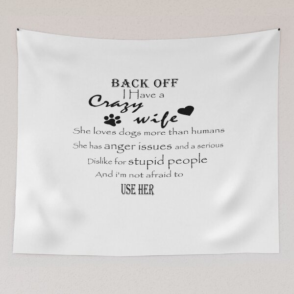 Item preview, Back Off I Have A Crazy Wife And I'm Not Afraid To Use Her designed and sold by ilyassJML.