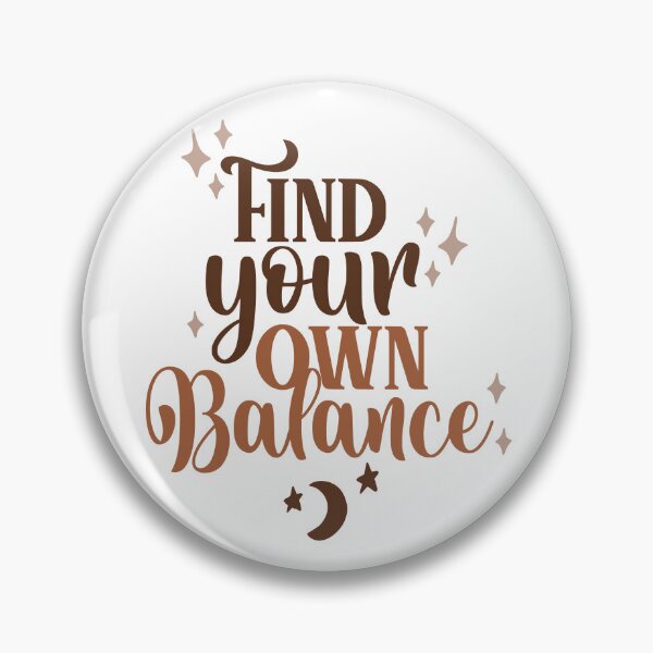 Item preview, Find your own balance | life, problems and self care quote designed and sold by The-Meraki-Man.