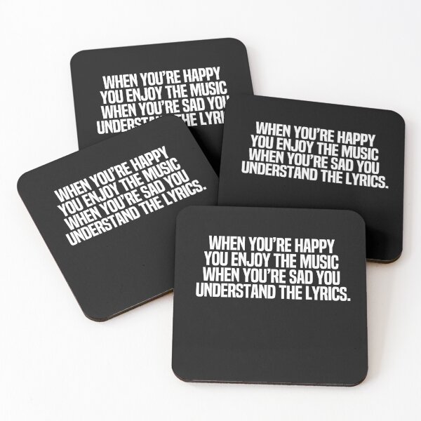 Item preview, When You're Happy You Enjoy The Music When You're Sad You Understand The Lyrics designed and sold by melshirt-shop.