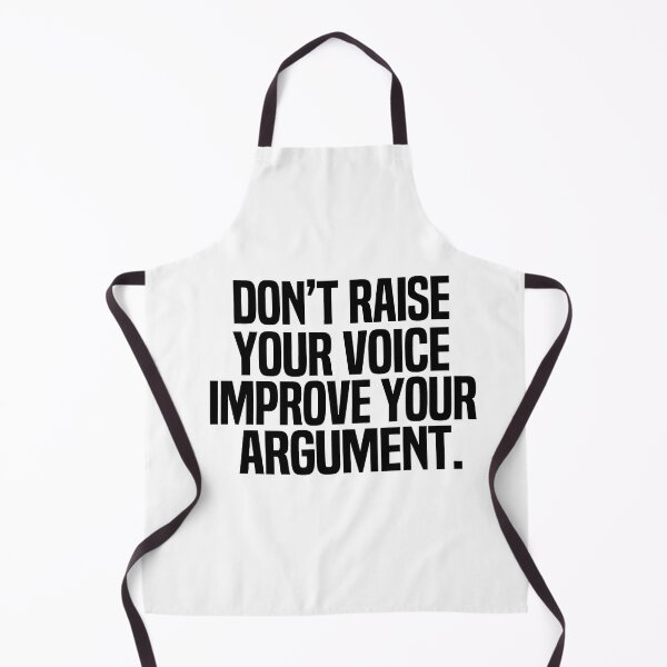 Item preview, Don't Raise Your Voice Improve Your Argument designed and sold by melshirt-shop.