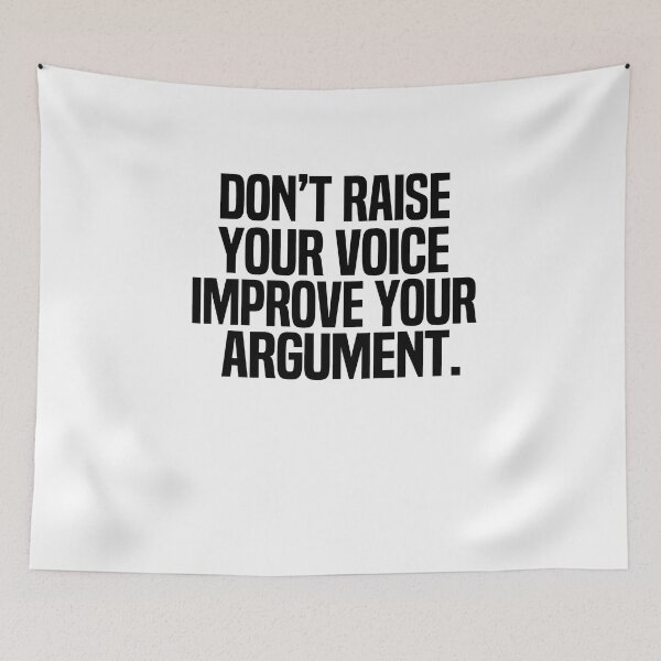 Item preview, Don't Raise Your Voice Improve Your Argument designed and sold by melshirt-shop.