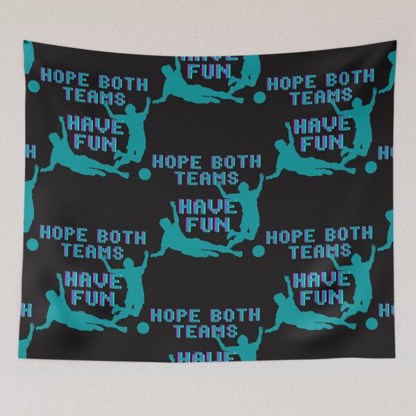Item preview, Hope Both Teams Have Fun designed and sold by fouzy.