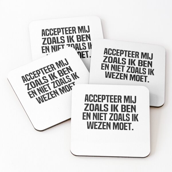 Item preview, Accepteer Mij Zoals Ik Ben En Niet Zoals Ik Wezen Moet designed and sold by melshirt-shop.