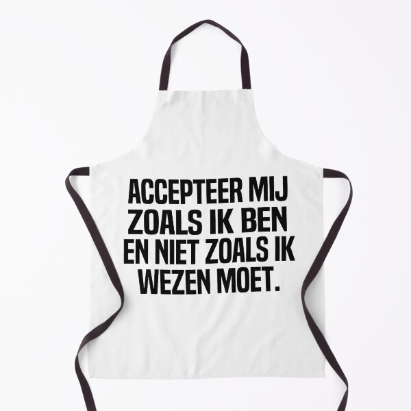 Item preview, Accepteer Mij Zoals Ik Ben En Niet Zoals Ik Wezen Moet designed and sold by melshirt-shop.