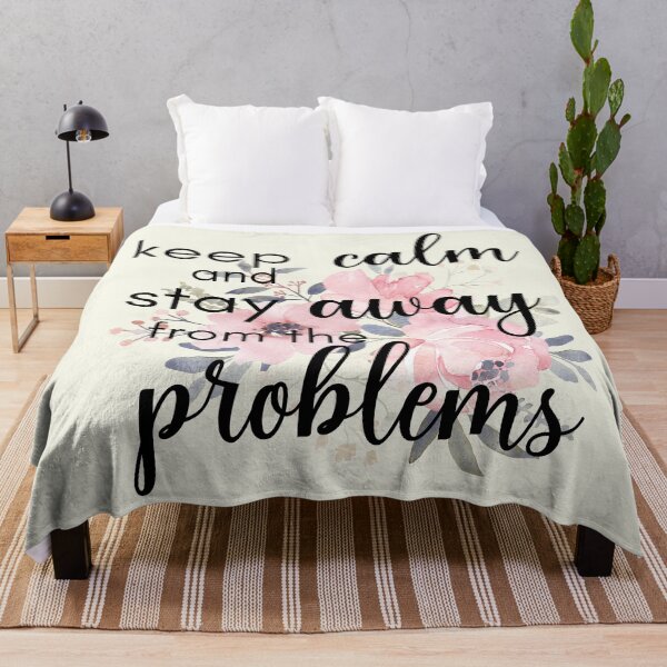 Item preview, Keep Calm And Stay Away From The Problems designed and sold by BronikowskiART.