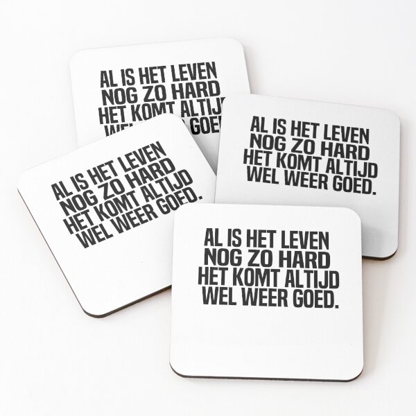 Item preview, Al Is Het Leven Nog Zo Hard Het Komt Altijd Wel Weer Goed designed and sold by melshirt-shop.