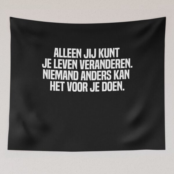 Item preview, Alleen Jij Kunt Je Leven Veranderen Niemand Anders Kan Het Voor Je Doen  designed and sold by melshirt-shop.