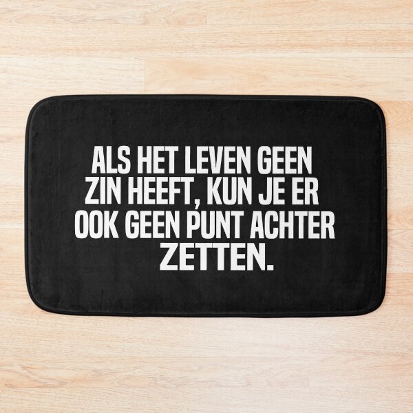 Item preview, Als Het Leven Geen Zin Heeft Kun Je Er Ook Geen Punt Achter Zetten designed and sold by melshirt-shop.