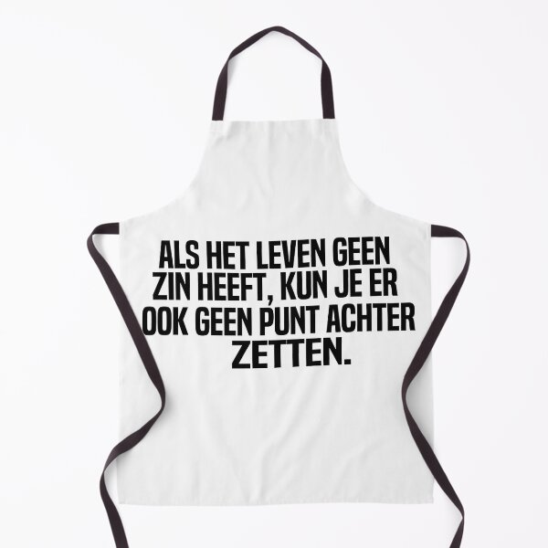 Item preview, Als Het Leven Geen Zin Heeft Kun Je Er Ook Geen Punt Achter Zetten designed and sold by melshirt-shop.