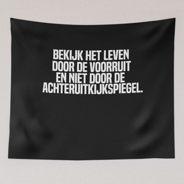 Item preview, Bekijk Het Leven Door De Voorruit En Niet Door De Achteruitkijkspiegel designed and sold by melshirt-shop.