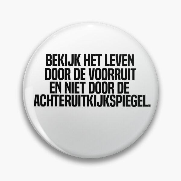 Item preview, Bekijk Het Leven Door De Voorruit En Niet Door De Achteruitkijkspiegel designed and sold by melshirt-shop.