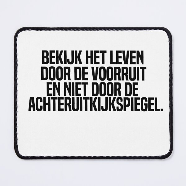Item preview, Bekijk Het Leven Door De Voorruit En Niet Door De Achteruitkijkspiegel designed and sold by melshirt-shop.