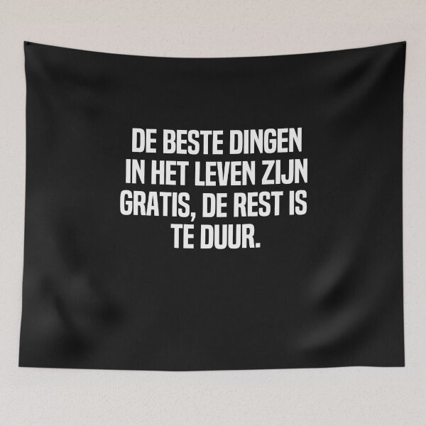 Item preview, De Beste Dingen In Het Leven Zijn Gratis De Rest Is Te Duur designed and sold by melshirt-shop.