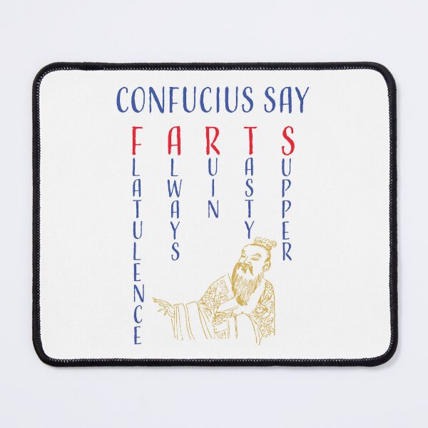 Item preview, Funny Confucius say, FARTS Flatulence Always Ruin Tasty Supper designed and sold by pelagio.