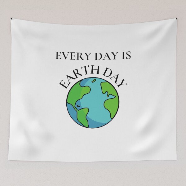 Item preview, Every Day Is Earth Day Dark designed and sold by Mood Mash.