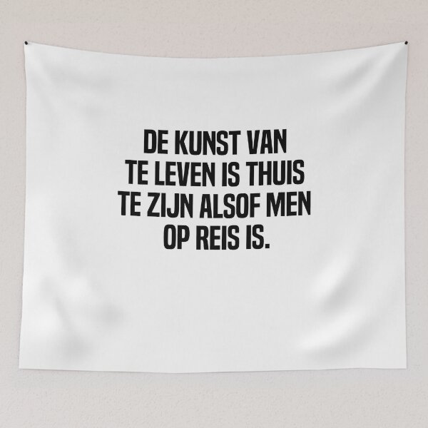 Item preview, De Kunst Van Te Leven Is Thuis Te Zijn Alsof Men Op Reis Is designed and sold by melshirt-shop.