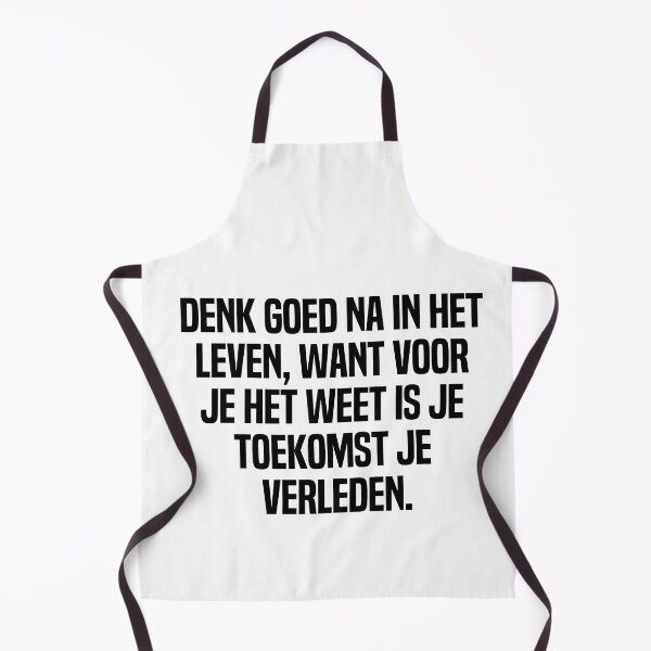 Item preview, Denk Goed Na In Het Leven Want Voor Je Het Weet Is Je Toekomst Je Verleden designed and sold by melshirt-shop.
