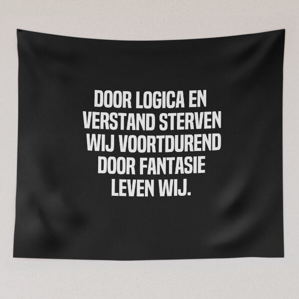 Artikelvorschau, Tür Logica En Verstand Sterven Wij Voortdurend Tür Fantasie Leven Wij entworfen und verkauft von melshirt-shop.