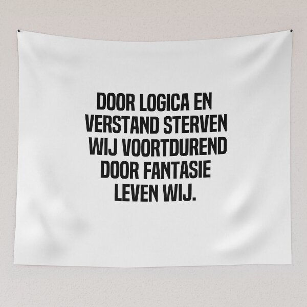 Artikelvorschau, Tür Logica En Verstand Sterven Wij Voortdurend Tür Fantasie Leven Wij entworfen und verkauft von melshirt-shop.