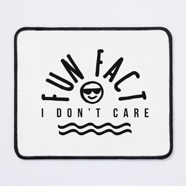 Item preview, Fun facts I don’t care  designed and sold by Tropical Blood.