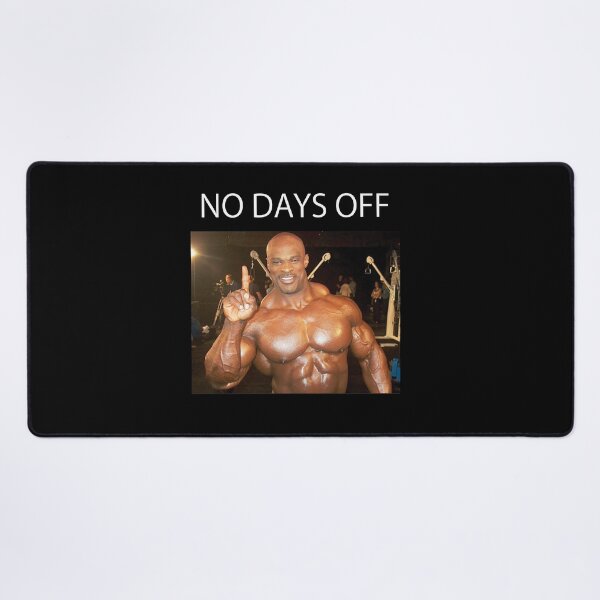 Item preview, Ronnie Coleman No days off designed and sold by YKatire.
