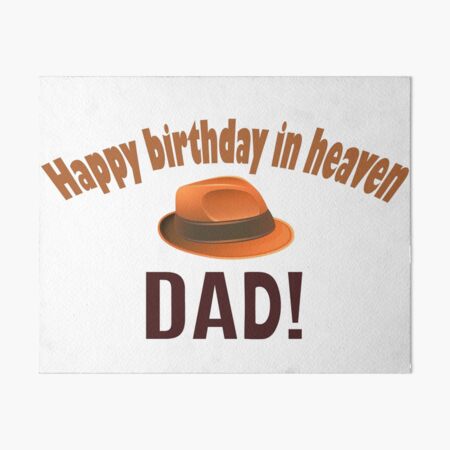 Happy Birthday Dad Art Board Prints Redbubble