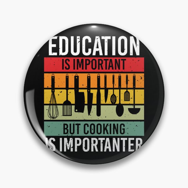 Item preview, Education Is Important But Cooking Is Importanter designed and sold by Hapoel.
