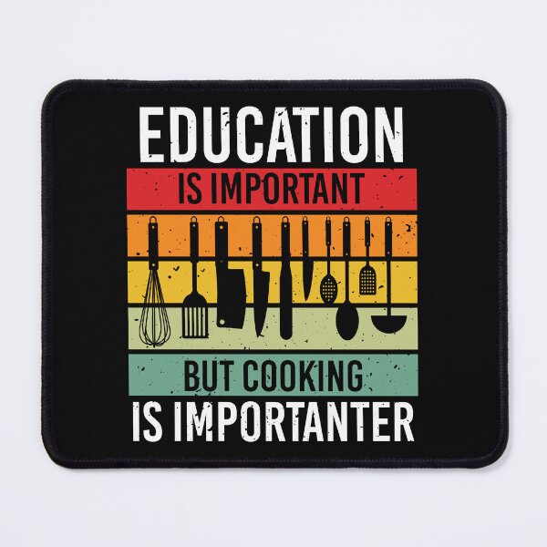 Item preview, Education Is Important But Cooking Is Importanter designed and sold by Hapoel.