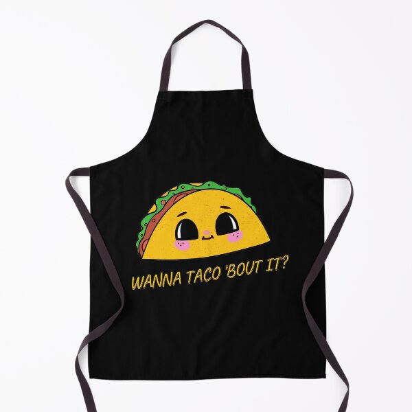 Item preview, Wanna Taco 'Bout It? designed and sold by GeoArtDesign.