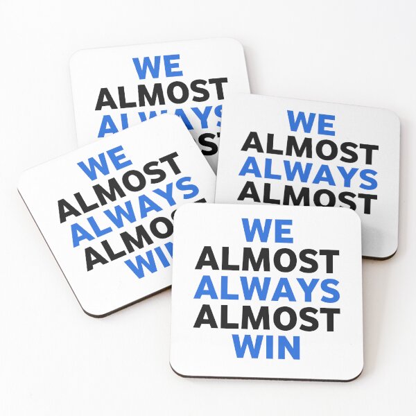 Item preview, We almost always almost win designed and sold by Eriksonshop.