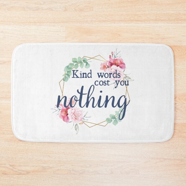 Item preview, Kind Words Cost You Nothing designed and sold by Elle  Hazlett.