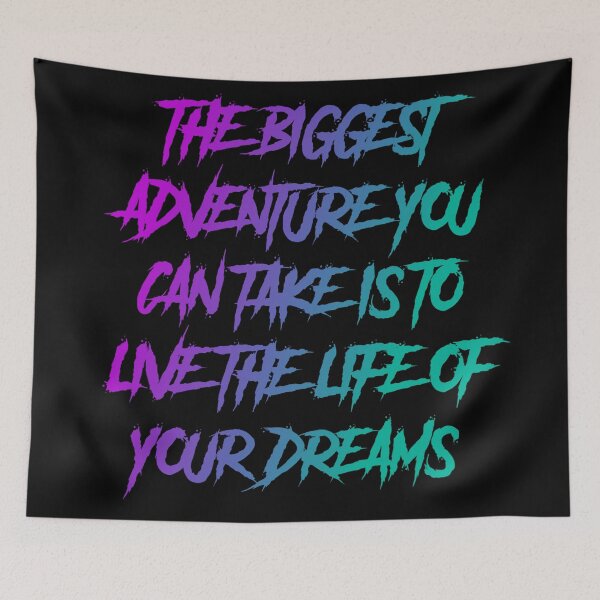 Item preview, The Biggest Adventure You Can Take Is To Live The Life Of Your Dreams designed and sold by Organized Chaos Designs.